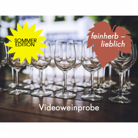 Videoweinprobe Sommeredition- feinherb bis lieblich